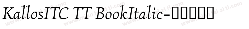 KallosITC TT BookItalic字体转换